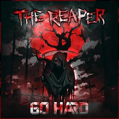 Go Hard/Milano the DonThe Reaper