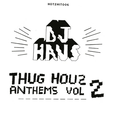 Len Faki/DJ HausThug Houz Anthems (Vol. 2): Addicted 2 Houz