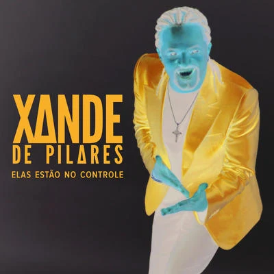 Xande de PilaresElas Estão No Controle