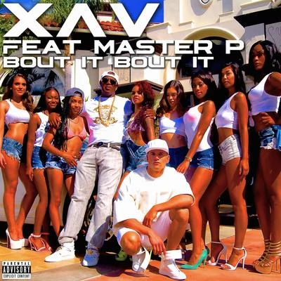 XavBout It Bout It (feat. Master P)