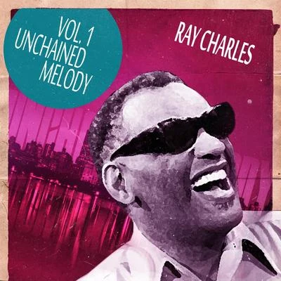 Ray Charles/Jerome Richardson/The Shirelles/Otis Blackwell/Jessie HillUnchained Melody Vol. 1