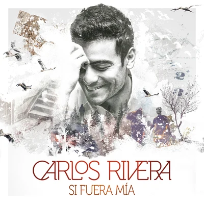 Carlos RiveraSi Fuera Mía - EP