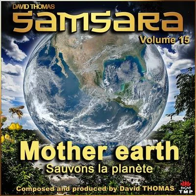 Paul Esswood/David Thomas/Hamburger Bläserkreis für alte Musik/Hans Koch/John Elwes/Die Regensburger Domspatzen/Ian Partridge/Kevin Smith/Monteverdi-Chor hamburg/Colin TilneySamsara, Vol. 15 (Mother Earth) [Sauvons la planète]