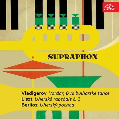 Jiří PinkasBožena PidermannováRadio Symphony Orchestra PilsenJosef BlackýVítězslava KaprálováBrno Philharmonic OrchestraVladigerov: Vardar, Two Bulgarian Symphonic Dances - Liszt: Hungarian Rhapsody - Berlioz: Hungarian March