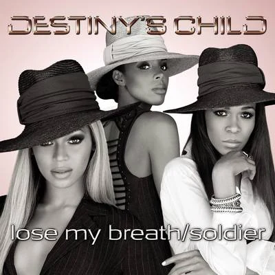 Destinys ChildLose My BreathSoldier