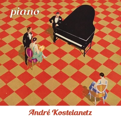 André KostelanetzPhiladelphia Orchestra PopsPiano