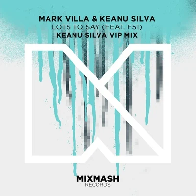 Keanu SilvaLots To Say (Keanu Silva VIP Mix)