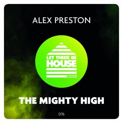 Alex PrestonThe Mighty High