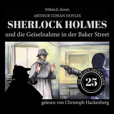 Sherlock HolmesSherlock Holmes und die Geiselnahme in der Baker Street (Die neuen Abenteuer 25)