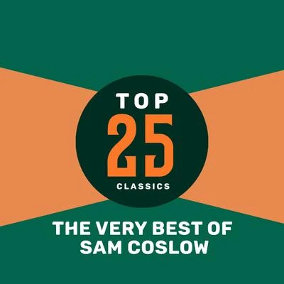 Sam CoslowTop 25 Classics - The Very Best of Sam Coslow