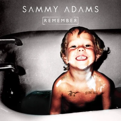 Sammy Adams/Alec ChambersRemember