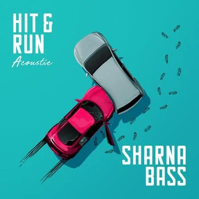 Sharna BassHit & Run (Acoustic)