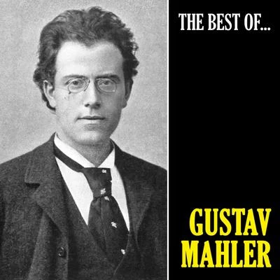 Gustav MahlerThe Best of Mahler (Remastered)