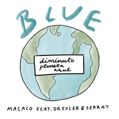 Rawayana/Macaco/Sie7e/Quique Neira/The IslanautsBlue (Diminuto Planeta Azul)