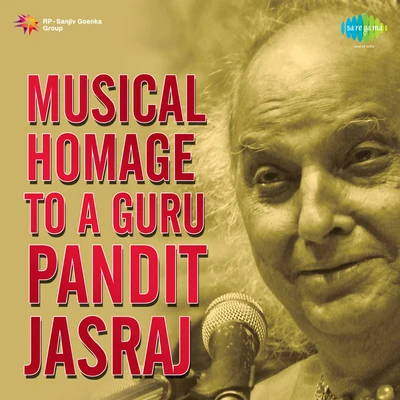 Pt. JasrajMusical Homage To A Guru Pandit Jasraj