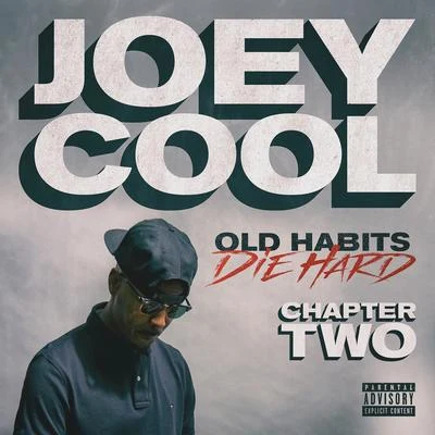 Joey CoolOld Habits Die Hard Chapter Two