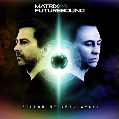 Matrix & FutureboundFollow Me