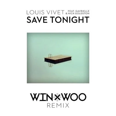 Win & WooSave Tonight (Win & Woo Remix)