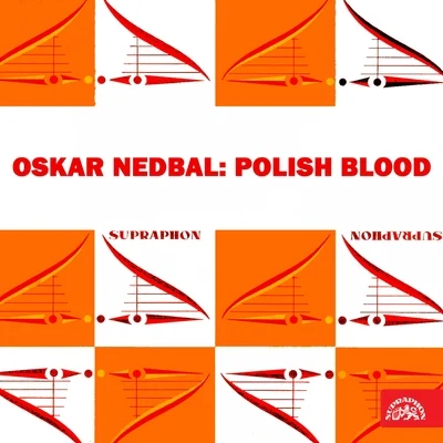 Vladivoj JankovskyNedbal: Polish Blood