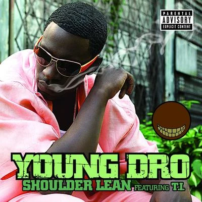 Young DroShoulder Lean (iTunes Exclusive) [On-Line Single]