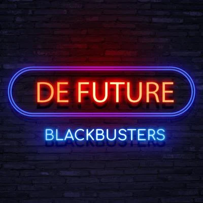 BLACKBUSTERSDE FUTURE