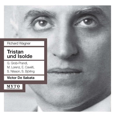 Victor de SabataWAGNER, R.: Tristan und Isolde [Opera] (Lorenz, Nilsson, Grob-Prandl, Milan La Scala Chorus and Orchestra, De Sabata) (1951)