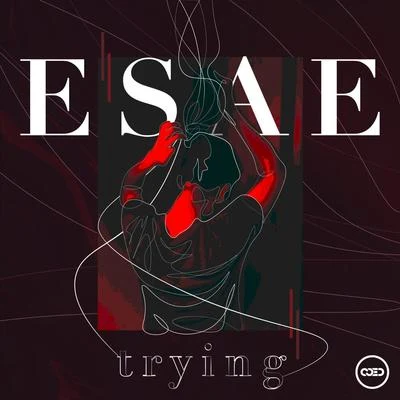 ESAEtrying