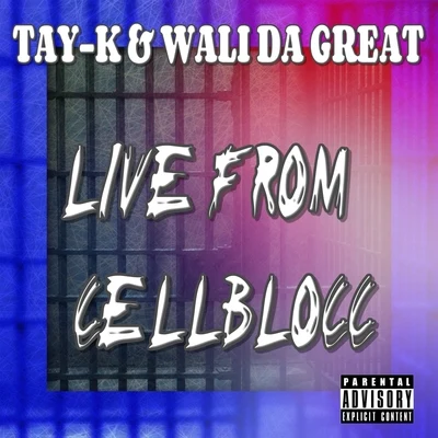 Tay-KLive From Cell Blocc