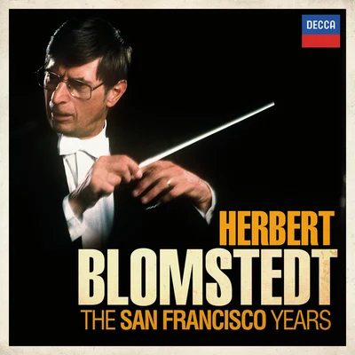 Gaetano MerolaSan Francisco SymphonyHerbert Blomstedt - The San Francisco Years