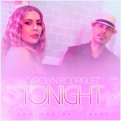 Carolyn Rodriguez/Lazy Dubb/Sin FreshTonight (feat. OG Dominator)