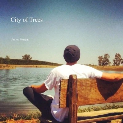 James MorganCity of Trees