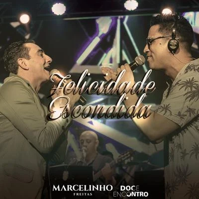 Péricles/Marcelinho FreitasFelicidade Escondida (Ao Vivo)