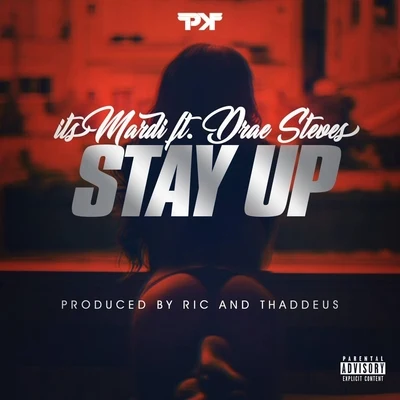 Drae Steves/MC Kblocc/Maniac LokStay Up (feat. Drae Steves)