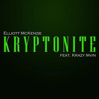 Cronikole/Krazy Irvin/Marka/Layzie BoneKryptonite (feat. Krazy Irvin)