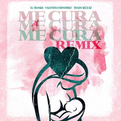 Valentina FernandezMe Cura (Remix)