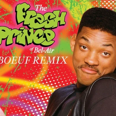 Le Boeuf/THOBYFresh Prince Of Bel Air (Le Boeuf Remix)