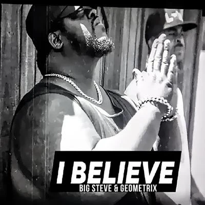 B-Dawg/DJ 40oz/Big SteveI Believe