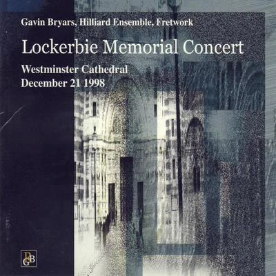 The Hilliard EnsembleBryars: Lockerbie Memorial Concert