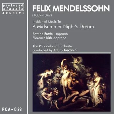 Philadelphia OrchestraMendelssohn: Midsummer Nights Dream, Incidental Music, Op. 61, MWV M13