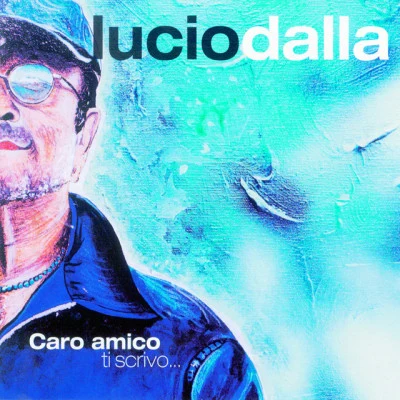 Lucio DallaCaro Amico Ti Scrivo...