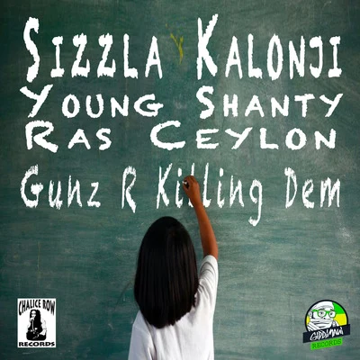 Sizzla Kalonji/CormegaGunz R Killing Dem (feat. Young Shanty & Ras Ceylon)