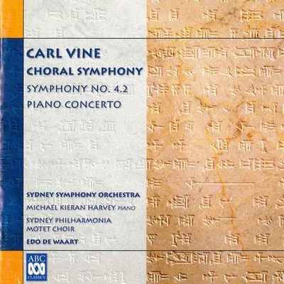 Sydney Philharmonia Motet ChoirCarl Vine: Choral Symphony