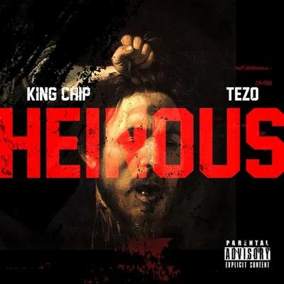 King ChipHeinous (feat. Tezo)