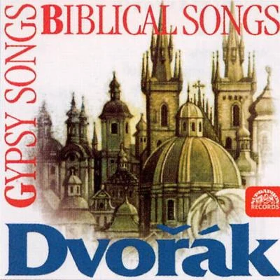 Josef Palenicek/Marta Boháčová/Vera Soukupova/Čeněk MlčákDvorak: Biblical Songs, Gypsy Songs, Evening Songs, Love Songs