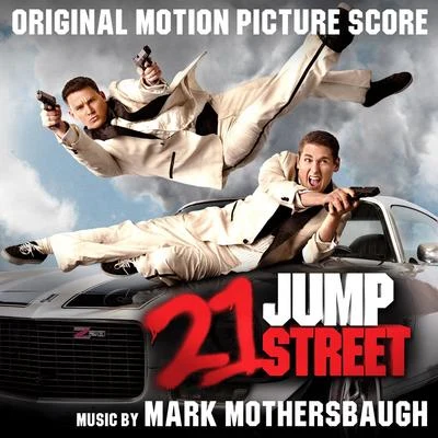 Mark Mothersbaugh21 Jump Street (Original Motion Picture Score)