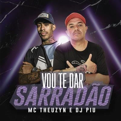 MC Theuzyn/MC Nego da MarconeVou Te Dar Sarradão