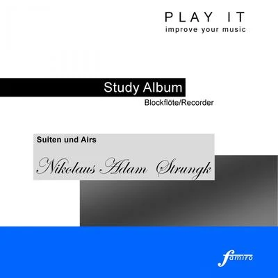 Leopold Mozart/Denette Whitter/Play ItPlay It - Study Album - BlockflöteRecorder; Nicolaus Adam Strungk: Suiten und Airs