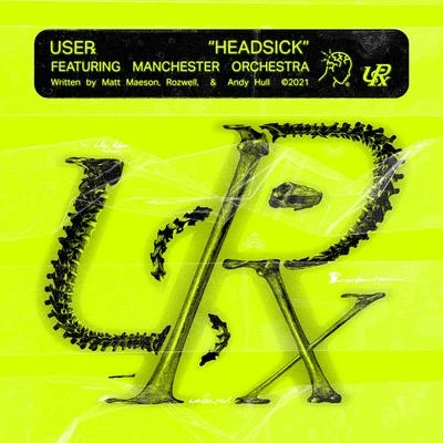 USERxHeadsick (feat. Manchester Orchestra)