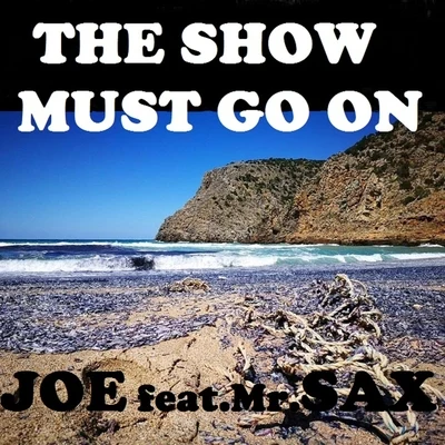 JOeTHE SHOW MUST GO ON