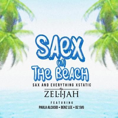 Zelijah/Delinquent Society/n av-eyeSaex On The Beach EP